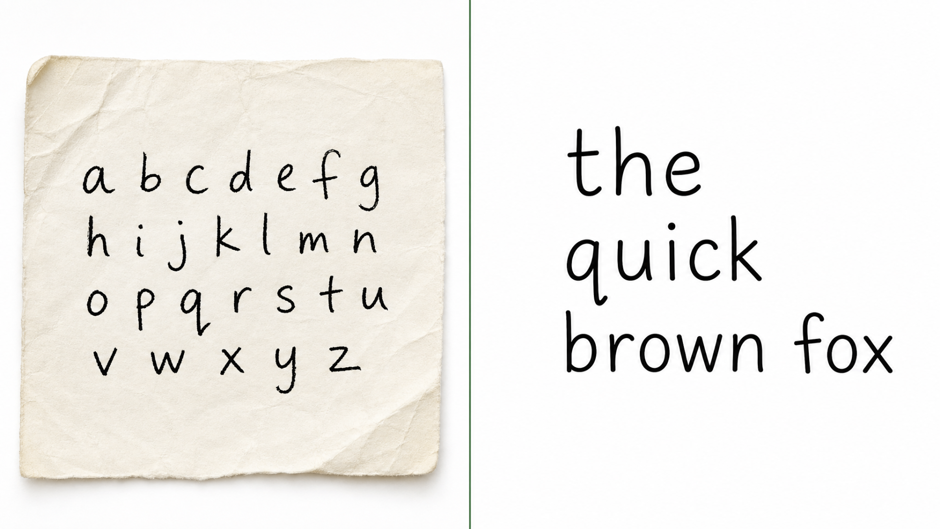 Split composition: on the left, a crumpled cream sheet with a hand-drawn lowercase alphabet in black ink; on the right, the phrase the quick brown fox typed in the same handwriting style as a working font.